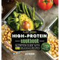 Plant-Based High-Protein Cookbook: Nutrition Guide With 90+ Delicious Recipes (Including 30-Day Meal Plan) - Hardcover