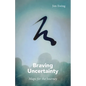 Braving Uncertainty: Maps for the Journey - Paperback