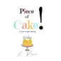 Piece of Cake!: A recipe for good parenting - Paperback