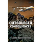Outsourced Consequences - Hardcover