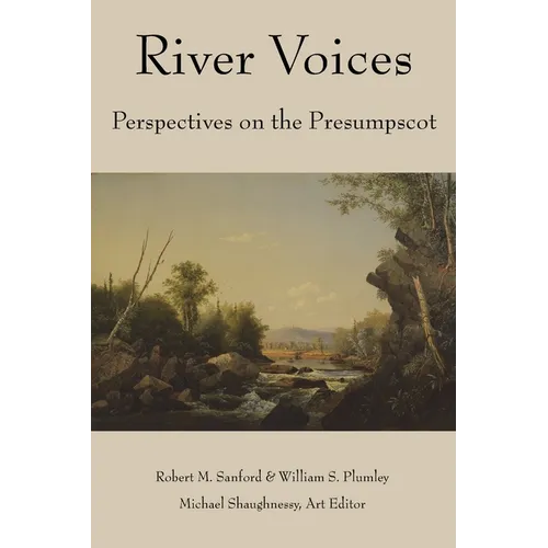River Voices: Perspectives on the Presumpscot - Paperback