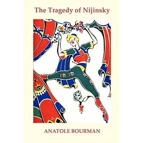 The Tragedy of Nijinsky - Paperback