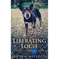 Liberating Louie: The Road To Rutland - Hardcover