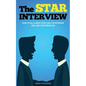 The STAR Interview: How to Tell a Great Story, Nail the Interview and Land your Dream Job - Paperback