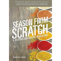 Season from Scratch - Paperback