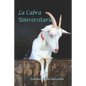 La cabra universitaria: Experiencias de vida - Paperback