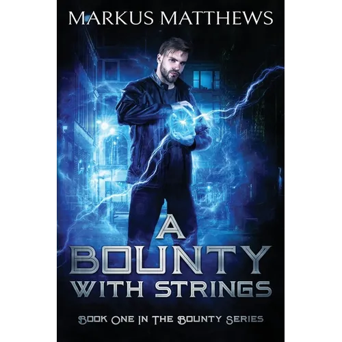 A Bounty with Strings: Book One in the Bounty series - Paperback
