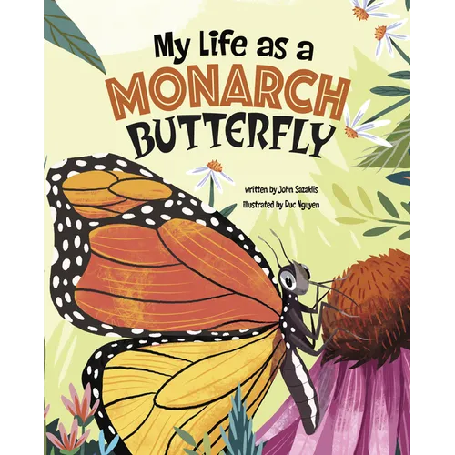 My Life as a Monarch Butterfly - Hardcover