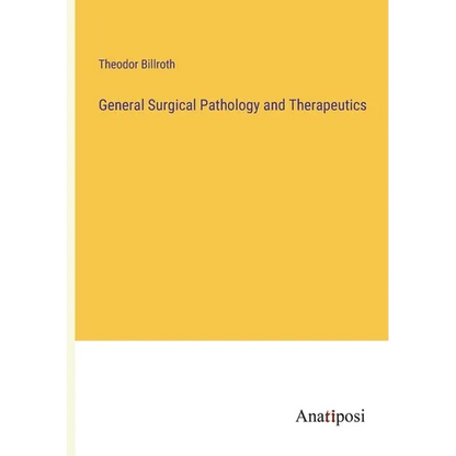 General Surgical Pathology and Therapeutics - Paperback
