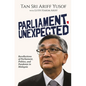 Parliament, Unexpected: Recollections of Parliament, Politics, and Pandemic in Malaysia - Paperback