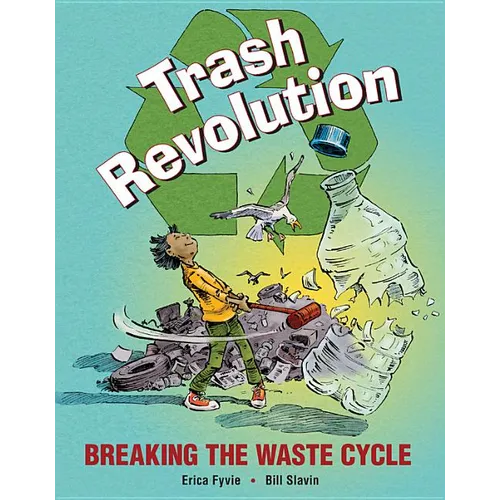 Trash Revolution: Breaking the Waste Cycle - Hardcover