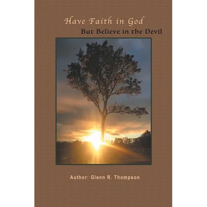 Have Faith In God But Believe In The Devil - Paperback