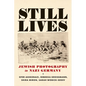 Still Lives: Jewish Photography in Nazi Germany - Hardcover