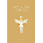 GOD Alone Suffices, Fourth American Edition - Paperback