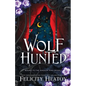 Wolf Hunted: An enemies-to-lovers rejected mate fae / shifter romantasy - Paperback