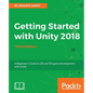 Getting Started with Unity 2018 - Third Edition: A Beginner's Guide to 2D and 3D game development with Unity - Paperback