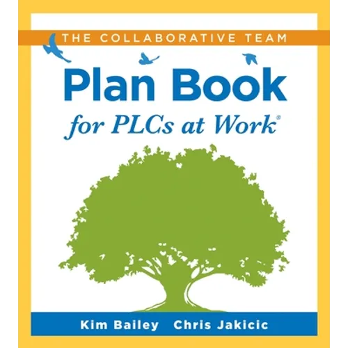 Collaborative Team Plan Book for Plcs at Work(r): (A Plan Book for Fostering Collaboration Among Teacher Teams in a Professional Learning Community) - Spiral