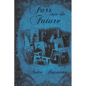 Farr into the Future: The Third Book in the Farr Family Saga - Paperback