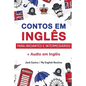 Aprenda Inglês com Contos Incríveis para Iniciantes e Intermediários: Melhore sua habilidade de leitura e compreensão auditiva em Inglês - Paperback