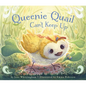 Queenie Quail Can't Keep Up - Hardcover