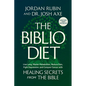 The Biblio Diet: Live Long, Master Metabolism, Reduce Pain, Fight Depression, and Conquer Cancer with Healing Secrets from the Bible - Hardcover