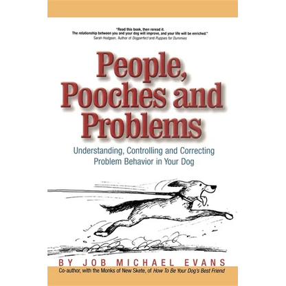 People, Pooches and Problems: Understanding, Controlling and Correcting Problem Behavior in Your Dog - Hardcover