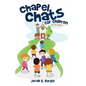 Chapel Chats for Children (of All Ages) - Paperback