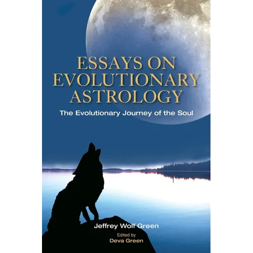 Essays on Evolutionary Astrology: The Evolutionary Journey of the Soul - Paperback