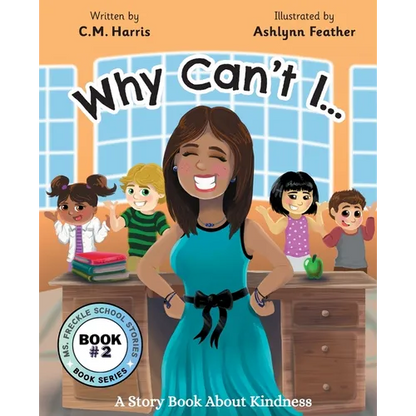 Why Can't I?: A Story Book About Kindness (Book #2) - Paperback