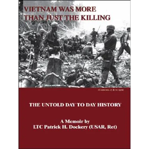 Vietnam Was More Than Just the Killing - Paperback