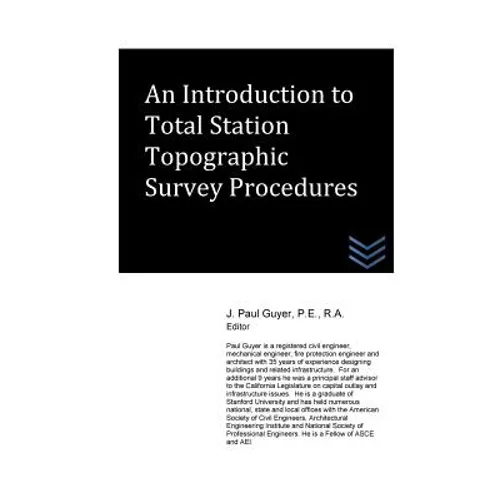An Introduction to Total Station Topographic Survey Procedures - Paperback