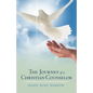 The Journey of a Christian Counselor - Paperback
