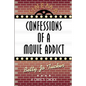 Confessions of a Movie Addict - Paperback