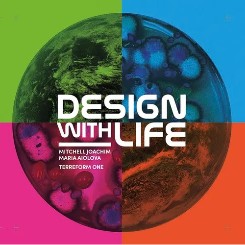 Design with Life: Biotech Architecture and Resilient Cities - Hardcover