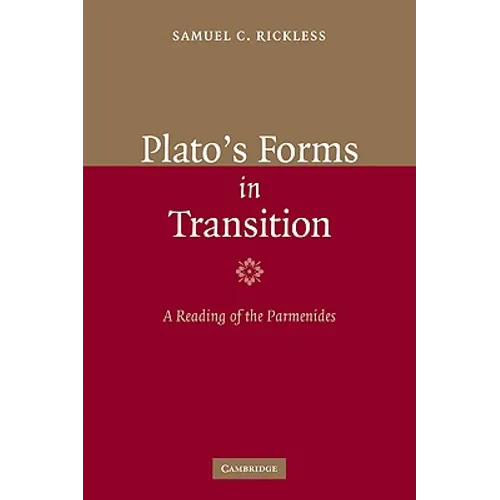 Plato's Forms in Transition: A Reading of the Parmenides - Paperback