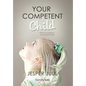 Your Competent Child: Toward a New Paradigm in Parenting and Education - Hardcover