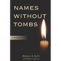 Names Without Tombs: A Personal Memoir of Salonika, Greece, 1917-1943 - Paperback