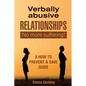 Verbally Abusive Relationships: No more suffering! A how to Prevent & Save guide. - Paperback