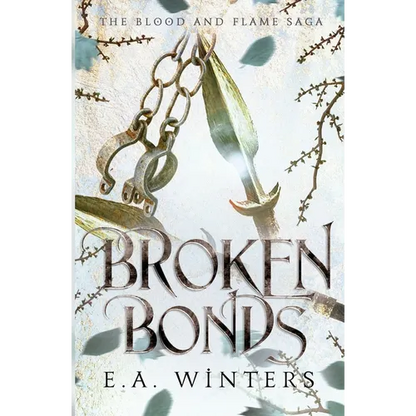 Broken Bonds (The Blood & Flame Saga, book 2) - Paperback