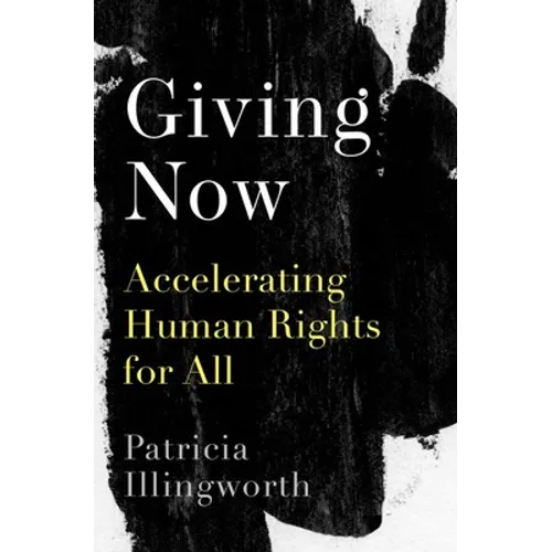 Giving Now: Accelerating Human Rights for All - Hardcover