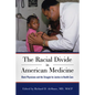 The Racial Divide in American Medicine: Black Physicians and the Struggle for Justice in Health Care - Paperback