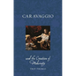 Caravaggio and the Creation of Modernity - Paperback