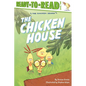The Chicken House: Ready-To-Read Level 2 - Hardcover