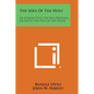 The Idea of the Holy: An Inquiry Into the Non Rational Factor in the Idea of the Divine - Paperback