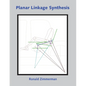 Planar Linkage Synthesis: A modern CAD based approach - Paperback