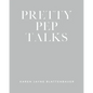 Pretty Pep Talks - Paperback