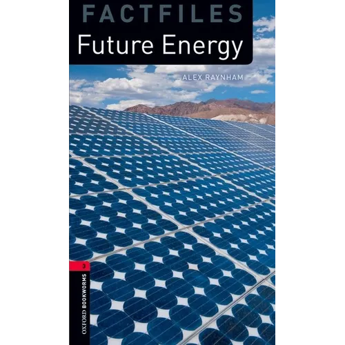 Oxford Bookworms Library Factfiles: Future Energylevel 3 - Paperback