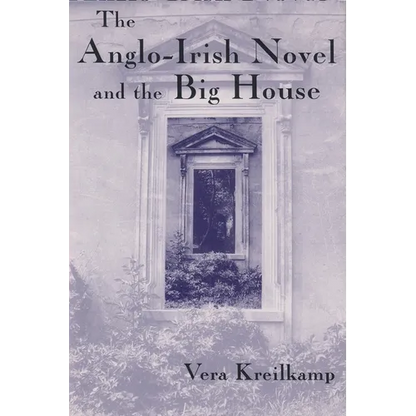 Anglo-Irish Novel and the Big House - Hardcover