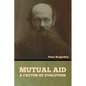 Mutual Aid: A Factor of Evolution - Paperback