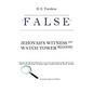 False: Jehovah's Witness and Watch Tower Religions - Paperback